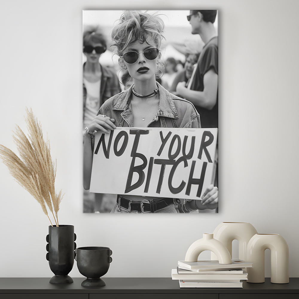 Feminist Canvas Print Wall Art, Not Your Bitch, Women's Rights Movement, Black and White, Vintage Canvas