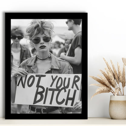 Feminist Framed Art Print Wall Decor, Not Your Bitch, Women's Rights Movement, Black and White, Vintage Art Print