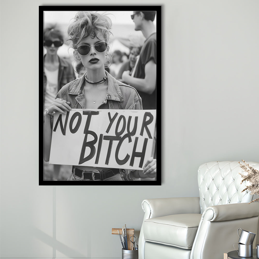 Feminist Framed Art Print Wall Decor, Not Your Bitch, Women's Rights Movement, Black and White, Vintage Art Print