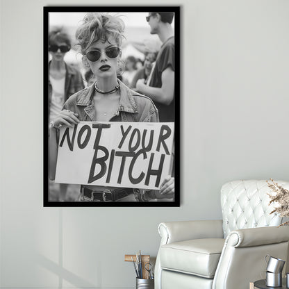 Feminist Framed Art Print Wall Decor, Not Your Bitch, Women's Rights Movement, Black and White, Vintage Art Print