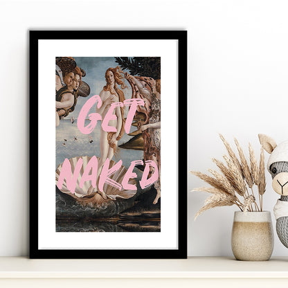 Get Naked Bathroom, Venus Wall Print, Get Naked Print, Quote Print, Altered Art Print, Framed Art Prints White Border Wall Art