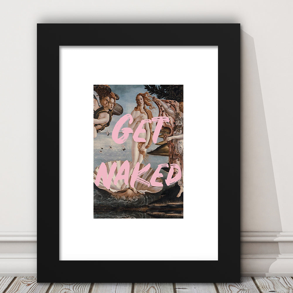 Get Naked Bathroom, Venus Wall Print, Get Naked Print, Quote Print, Altered Art Print, Framed Art Prints White Border Wall Art