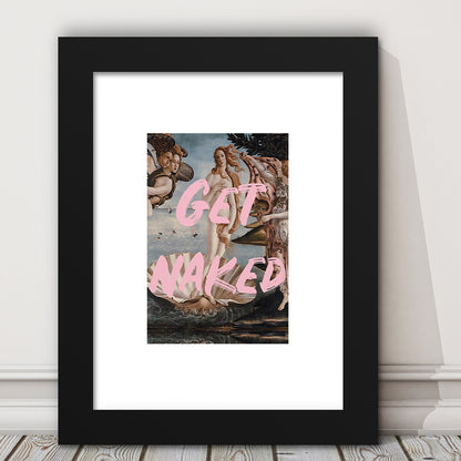 Get Naked Bathroom, Venus Wall Print, Get Naked Print, Quote Print, Altered Art Print, Framed Art Prints White Border Wall Art