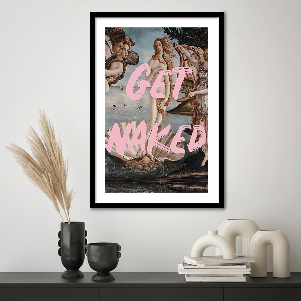 Get Naked Bathroom, Venus Wall Print, Get Naked Print, Quote Print, Altered Art Print, Framed Art Prints White Border Wall Art