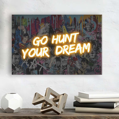 Go Hunt Your Dream Art Print V1, Canvas Print Wall Art, Wall Decor, Neon Effect Art