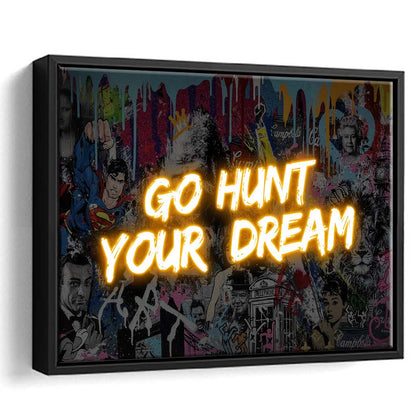 Go Hunt Your Dream Art Print V1, Framed Canvas Print Wall Art Decor, Floating Frame, Neon Effect Art