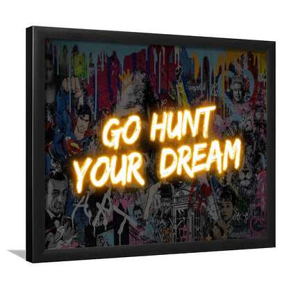 Go Hunt Your Dream Art Print V1, Framed Art Print Wall Decor, Neon Art Print, Picture Framed