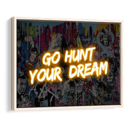 Go Hunt Your Dream Art Print V1, Framed Canvas Print Wall Art Decor, Floating Frame, Neon Effect Art