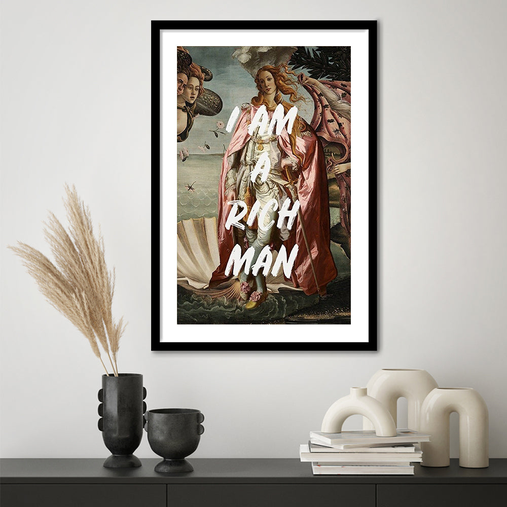 I Am A Rich Man Print Venus Feminist Wall Print Altered Art Quote Venus Print, Framed Art Prints White Border Wall Decor