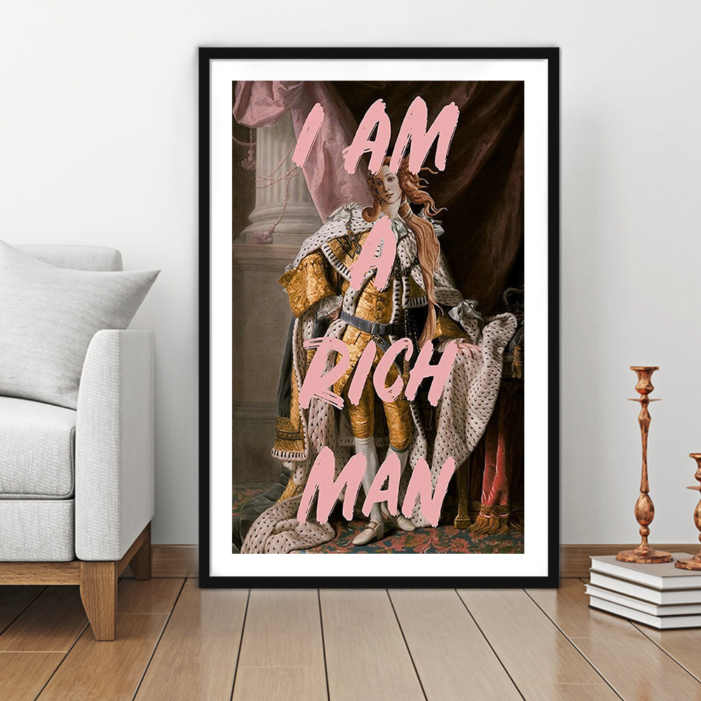 I Am A Rich Man Quote Print Printed Wall Art Venus Print, Framed Art Prints White Border Wall Decor