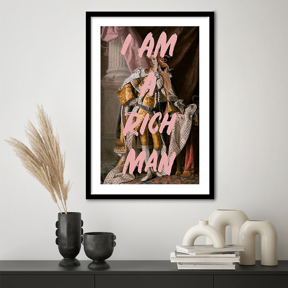 I Am A Rich Man Quote Print Printed Wall Art Venus Print, Framed Art Prints White Border Wall Decor