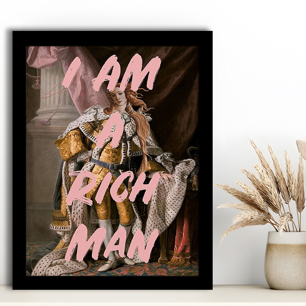 I Am A Rich Man Quote Print Printed Wall Art Venus Print, Framed Art Prints Wall Decor