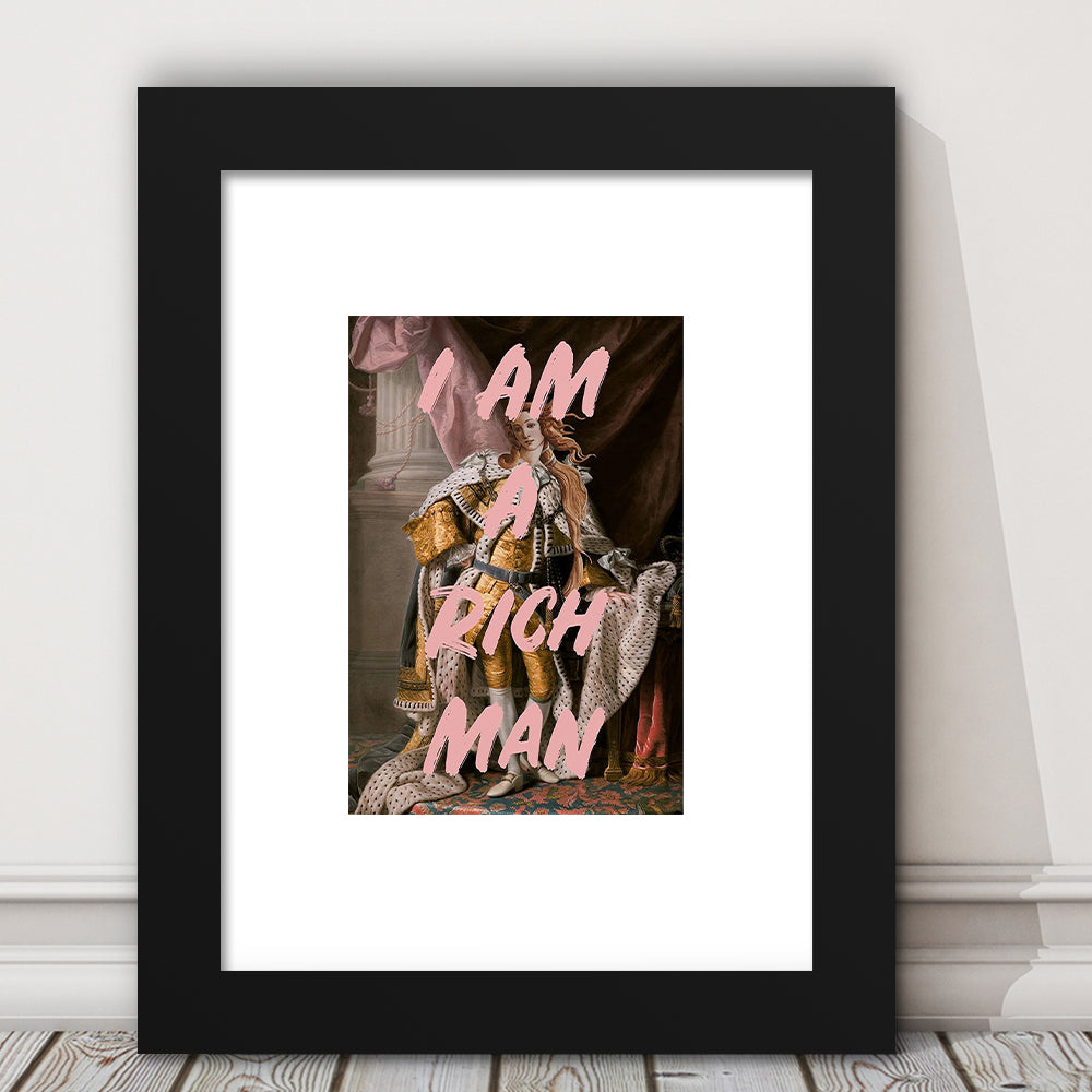 I Am A Rich Man Wall Art Print Venus Feminist Wall Print Altered Art Quote Print, Framed Art Prints White Border Wall Decor