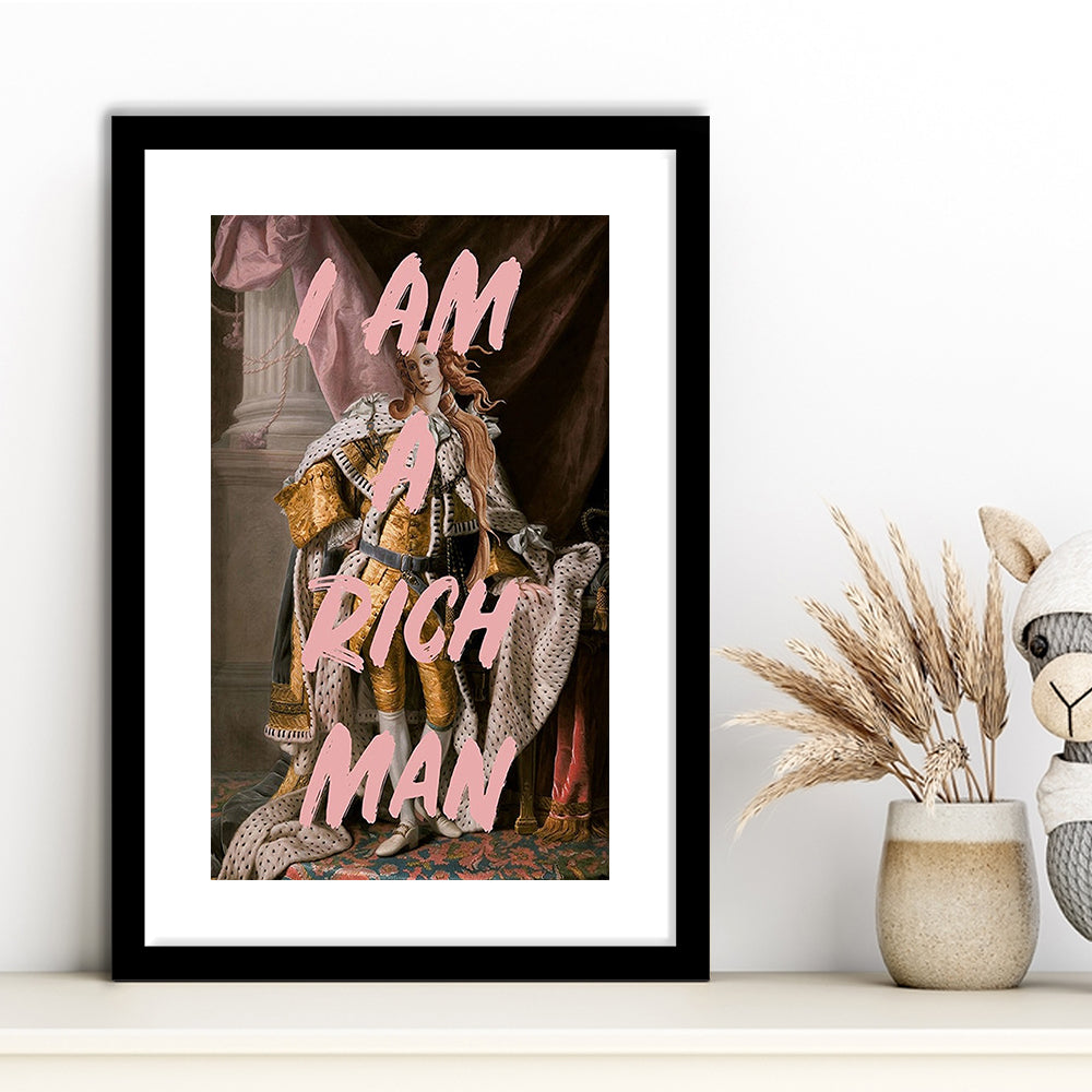 I Am A Rich Man Wall Art Print Venus Feminist Wall Print Altered Art Quote Print, Framed Art Prints White Border Wall Decor