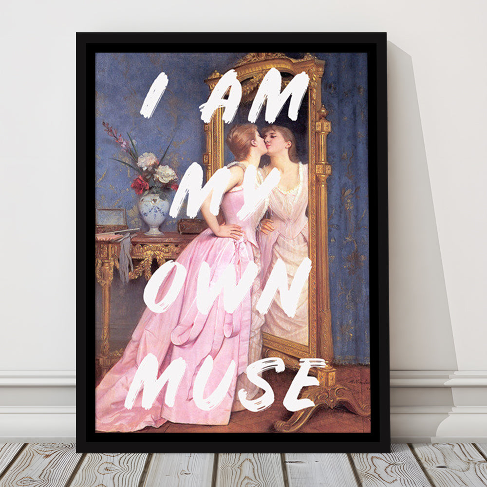 I Am My Own Muse Printed Wall Art, Floating Framed Canvas Art Print,, Framed Canvas Prints Wall Art