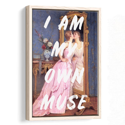 I Am My Own Muse Printed Wall Art, Floating Framed Canvas Art Print,, Framed Canvas Prints Wall Art