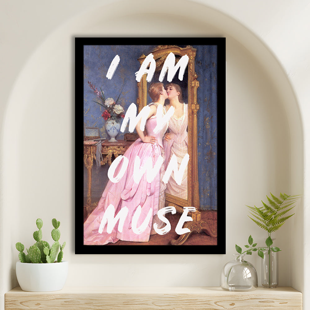 I Am My Own Muse Printed Wall Art, Framed Picture Print,, Framed Art Prints Wall Decor