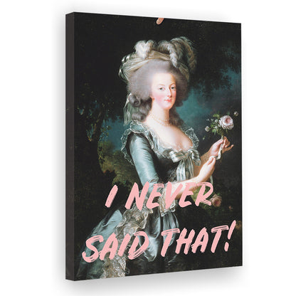 I Never Said that, Marie Antoinette Altered Art, Canvas Art Print Decor, Painting Art, Canvas Prints Wall Art