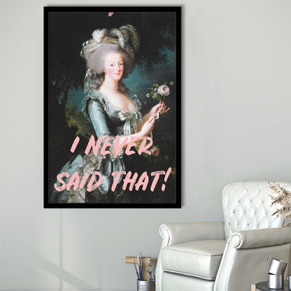 I Never Said that, Marie Antoinette Altered Art, Framed Picture Print,, Framed Art Prints Wall Decor