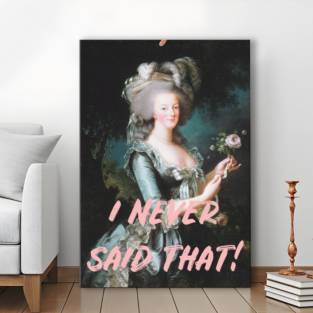 I Never Said that, Marie Antoinette Altered Art, Canvas Art Print Decor, Painting Art, Canvas Prints Wall Art