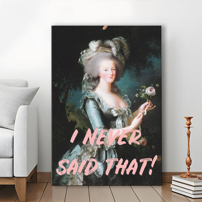 I Never Said that, Marie Antoinette Altered Art, Canvas Art Print Decor, Painting Art, Canvas Prints Wall Art