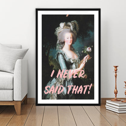 I Never Said that, Marie Antoinette Altered Art, Framed Picture Print, Framed Art Prints White Border Wall Decor