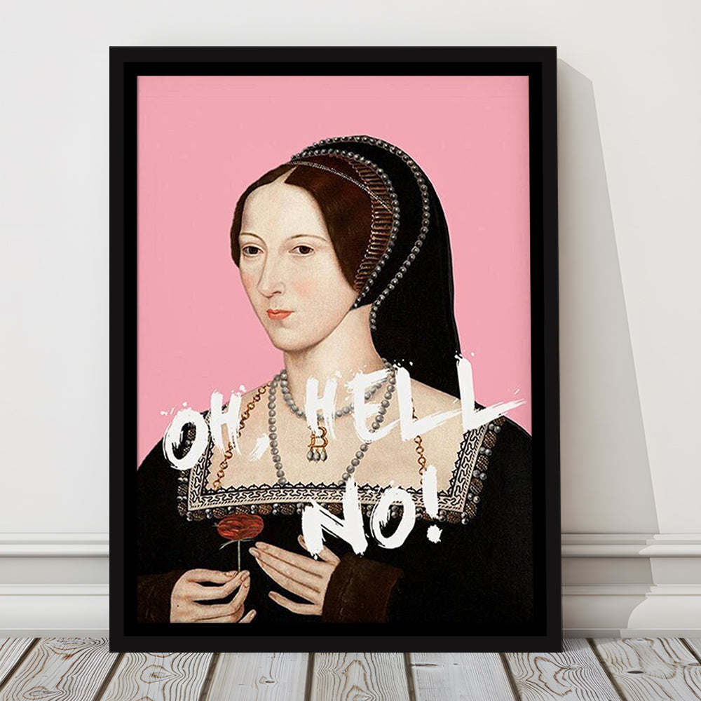 Oh Hell No, Pink Anne Boleyn Tudors, Floating Framed Canvas Art Print,, Framed Canvas Prints Wall Art