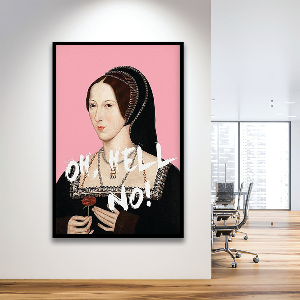 Oh Hell No, Pink Anne Boleyn Tudors, Framed Picture Print,, Framed Art Prints Wall Decor