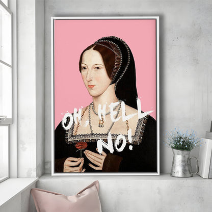 Oh Hell No, Pink Anne Boleyn Tudors, Floating Framed Canvas Art Print,, Framed Canvas Prints Wall Art