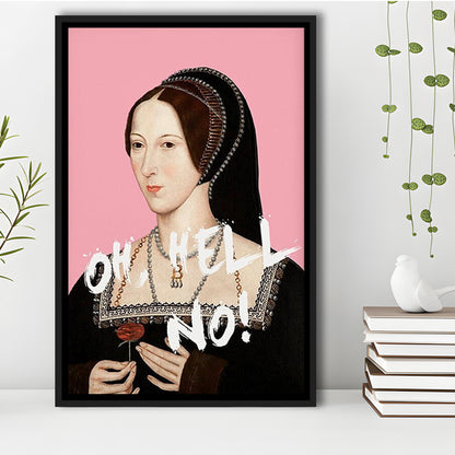 Oh Hell No, Pink Anne Boleyn Tudors, Floating Framed Canvas Art Print,, Framed Canvas Prints Wall Art