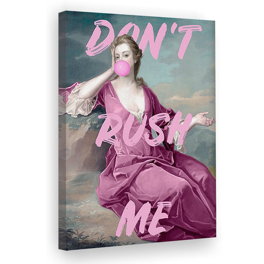 Pink Don'T Rush Me Printed Wall Art, Canvas Art Print Decor, Painting Art, Canvas Prints Wall Art
