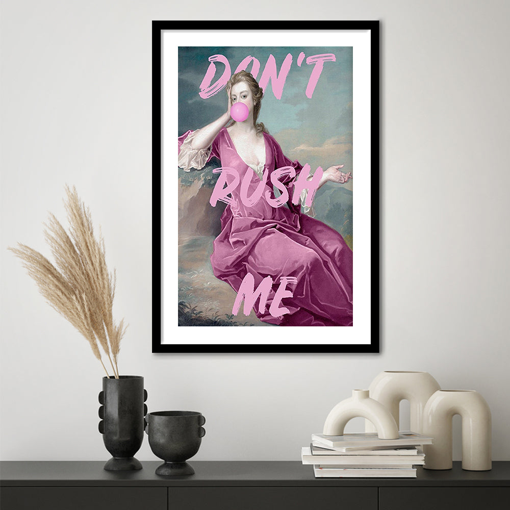 Pink Don'T Rush Me Printed Wall Art, Framed Picture Print, Framed Art Prints White Border Wall Decor