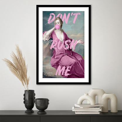 Pink Don'T Rush Me Printed Wall Art, Framed Picture Print, Framed Art Prints White Border Wall Decor