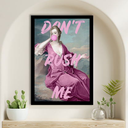 Pink Don'T Rush Me Printed Wall Art, Framed Picture Print,, Framed Art Prints Wall Decor