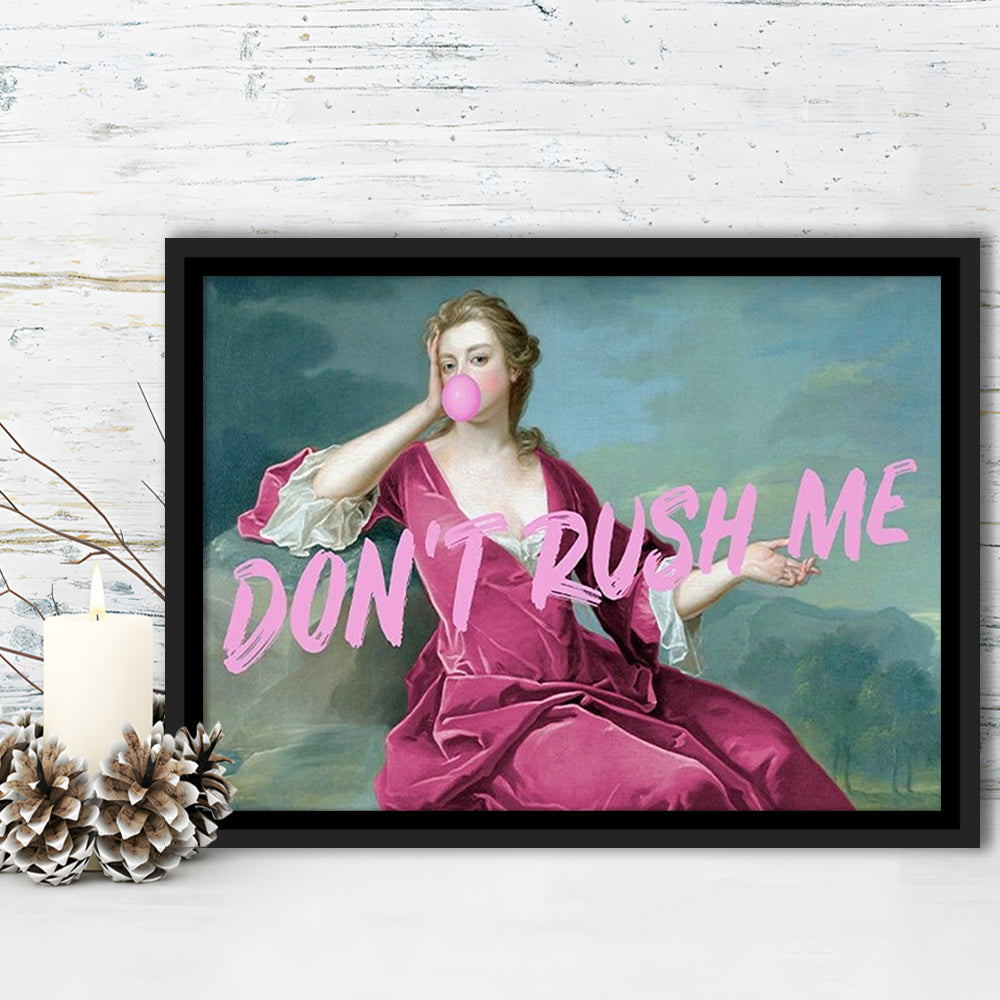 Pink Girly Chic Art Print, Don'T Rush Me Art Print, Altered Art, Bedroom Print Art, Floating Framed Canvas Wall Art