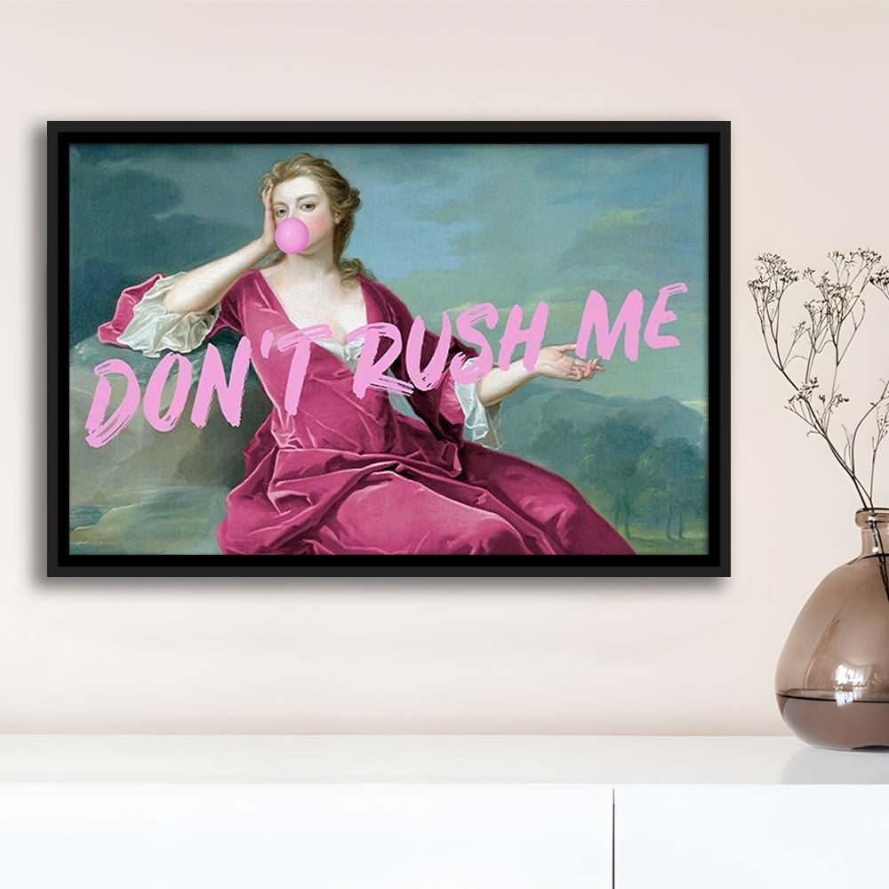 Pink Girly Chic Art Print, Don'T Rush Me Art Print, Altered Art, Bedroom Print Art, Floating Framed Canvas Wall Art