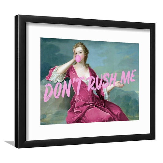 Pink Girly Chic Art Print, Don'T Rush Me Art Print, Altered Art, Bedroom Print Art, Framed Art Print White Border Wall Decor