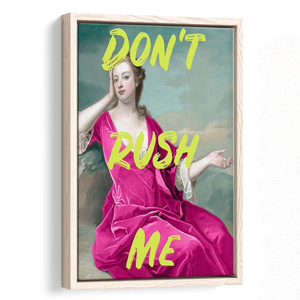 Pink Girly Chic Prints, Don'T Rush Me Funny Wall Art, Framed Canvas Prints Wall Art