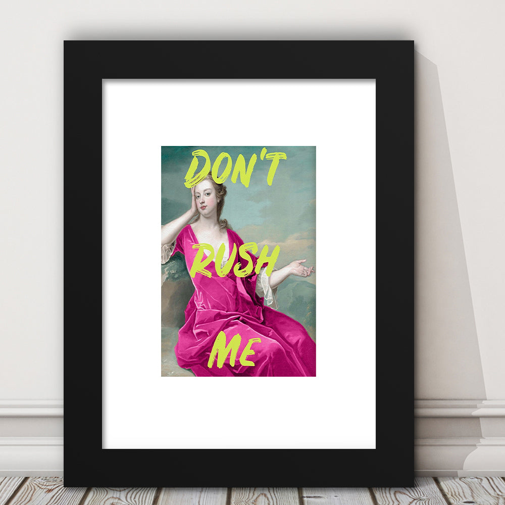 Pink Girly Chic Prints, Don'T Rush Me Funny Wall Art, Framed Art Prints White Border Wall Decor