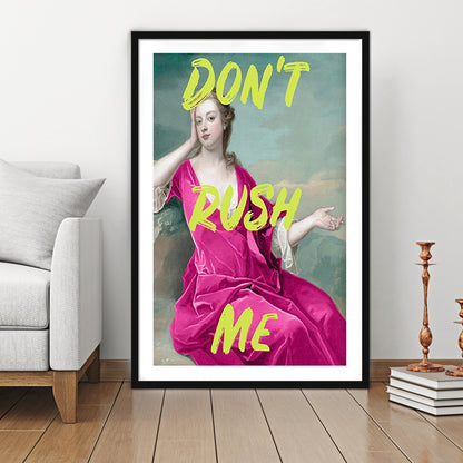 Pink Girly Chic Prints, Don'T Rush Me Funny Wall Art, Framed Art Prints White Border Wall Decor