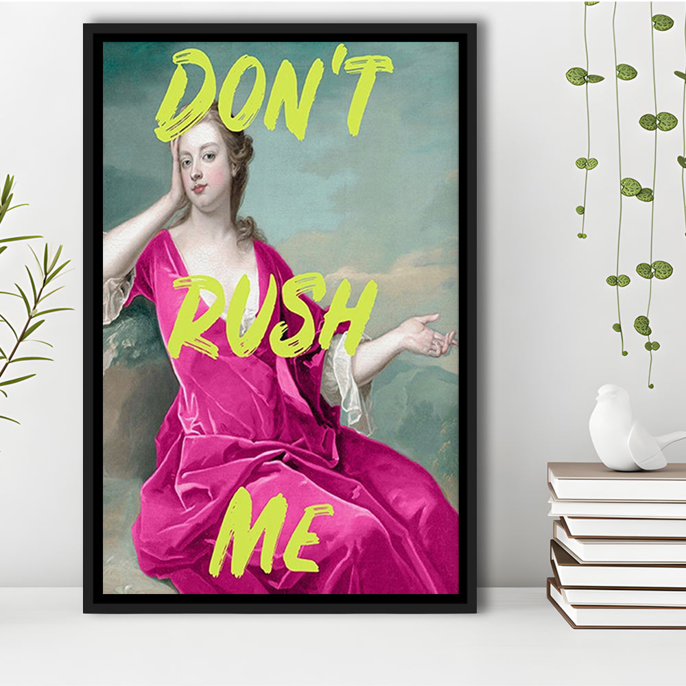 Pink Girly Chic Prints, Don'T Rush Me Funny Wall Art, Framed Canvas Prints Wall Art