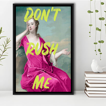 Pink Girly Chic Prints, Don'T Rush Me Funny Wall Art, Framed Canvas Prints Wall Art