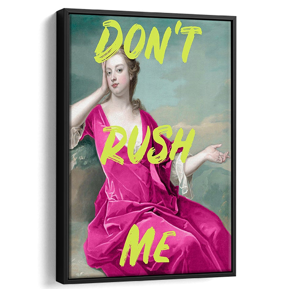 Pink Girly Chic Prints, Don'T Rush Me Funny Wall Art, Framed Canvas Prints Wall Art