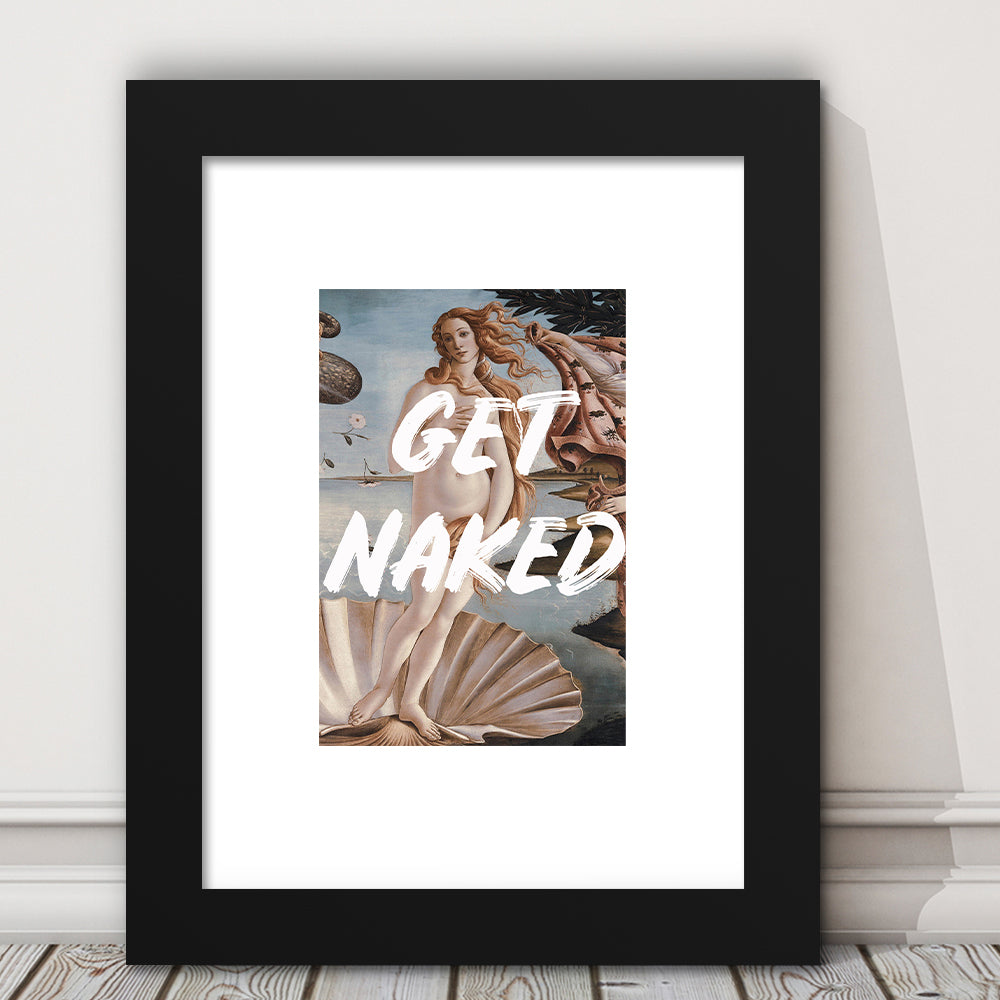 Venus Get Naked, Framed Picture Print, Framed Art Prints White Border Wall Decor