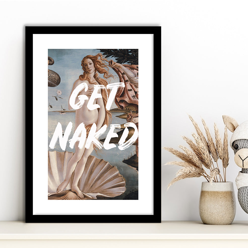 Venus Get Naked, Framed Picture Print, Framed Art Prints White Border Wall Decor