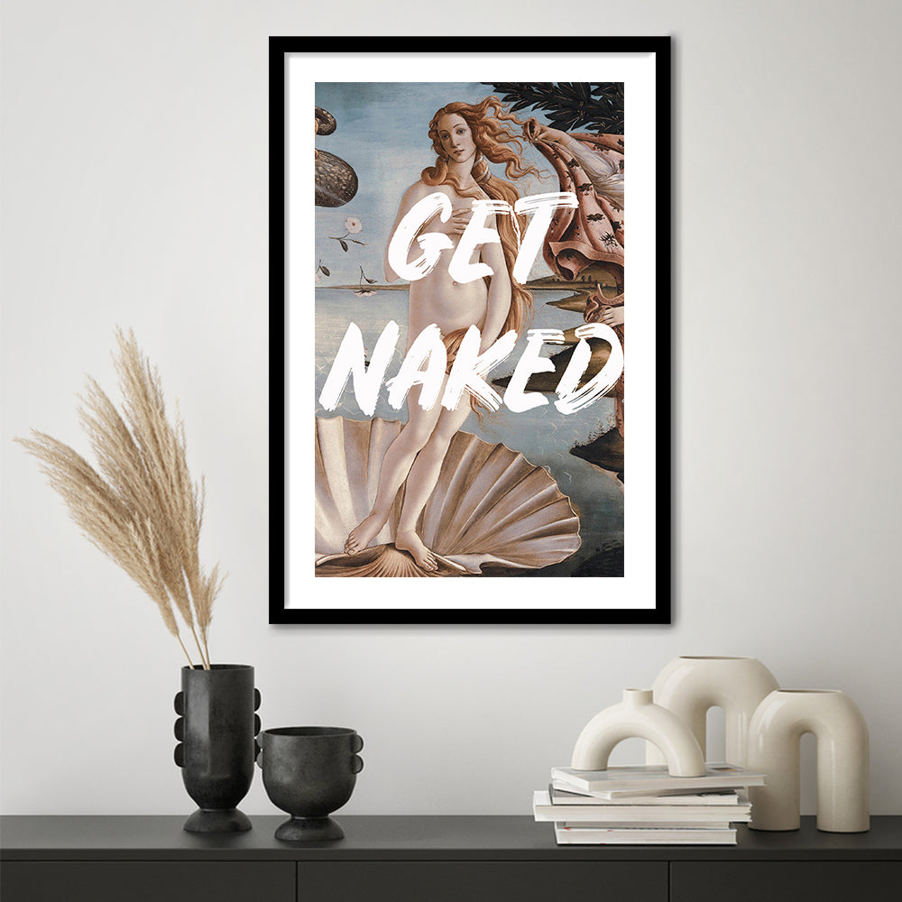 Venus Get Naked, Framed Picture Print, Framed Art Prints White Border Wall Decor