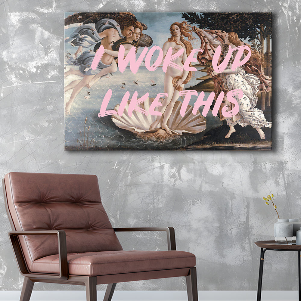 Venus I Woke Up Like This Printed, Canvas Art Decor Print, Painting Art, Canvas Print Wall Art Home Decor