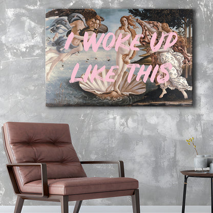 Venus I Woke Up Like This Printed, Canvas Art Decor Print, Painting Art, Canvas Print Wall Art Home Decor