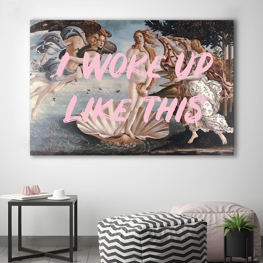 Venus I Woke Up Like This Printed, Canvas Art Decor Print, Painting Art, Canvas Print Wall Art Home Decor