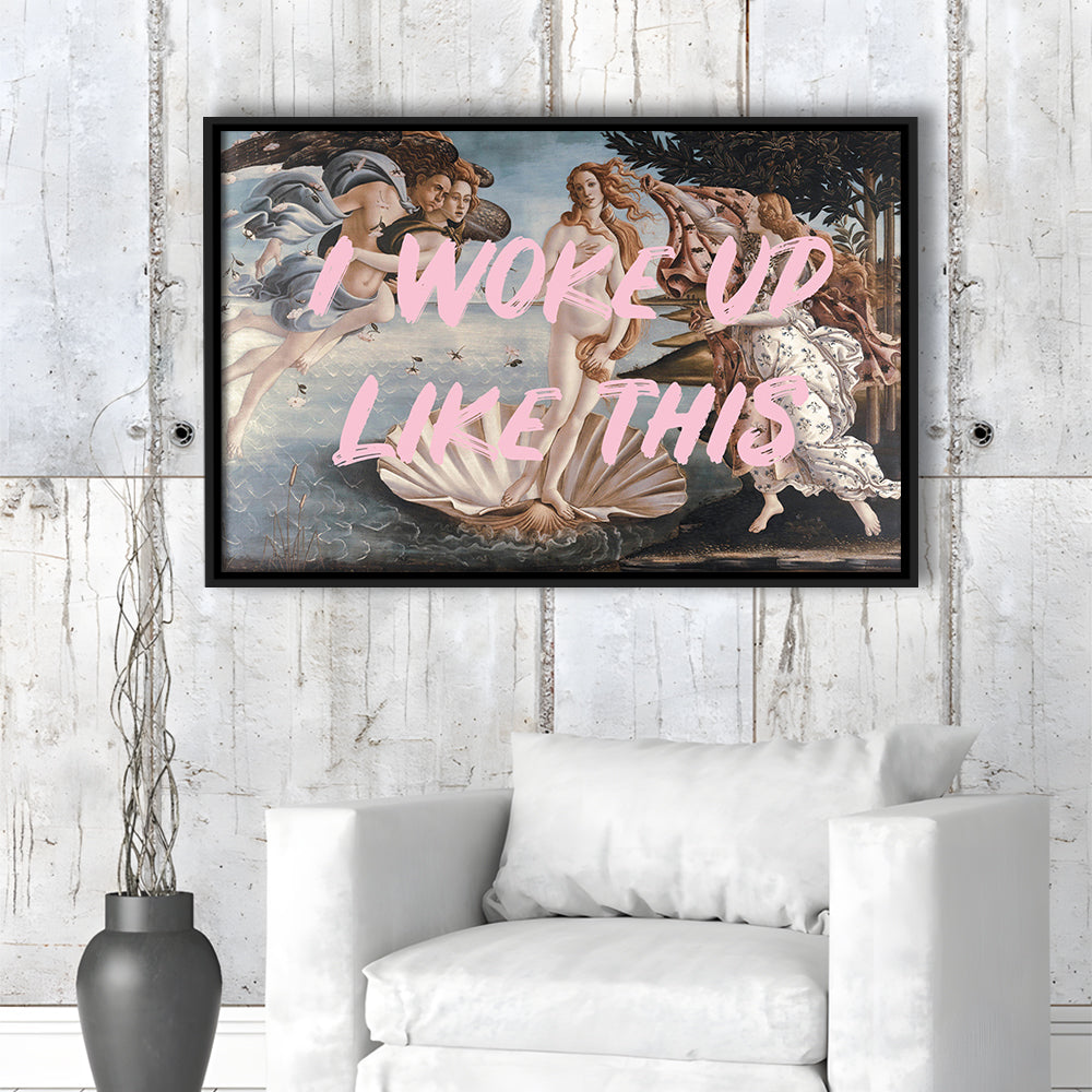 Venus I Woke Up Like This Printed, Framed Canvas Print, Painting Art, Floating Framed Canvas Print Wall Art